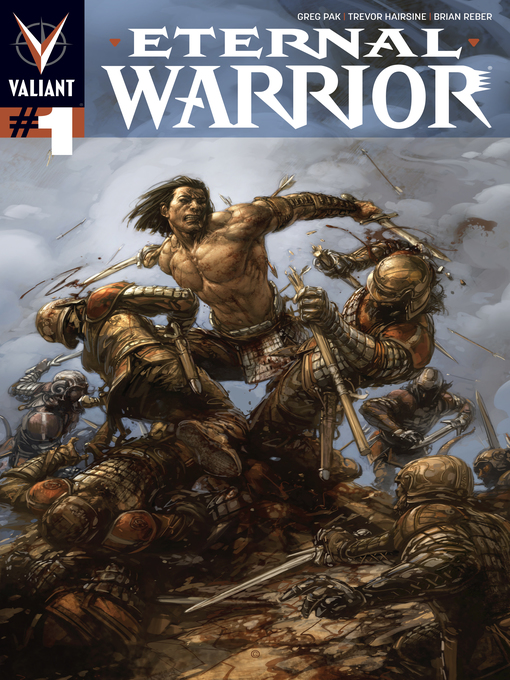 Title details for Eternal Warrior (2013), Issue 1 by Greg Pak - Available